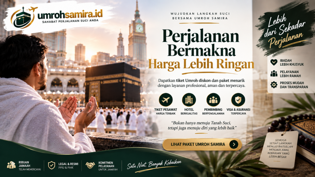 Promo Umroh Samira: Pilihan Hemat untuk Perjalanan ke Tanah Suci