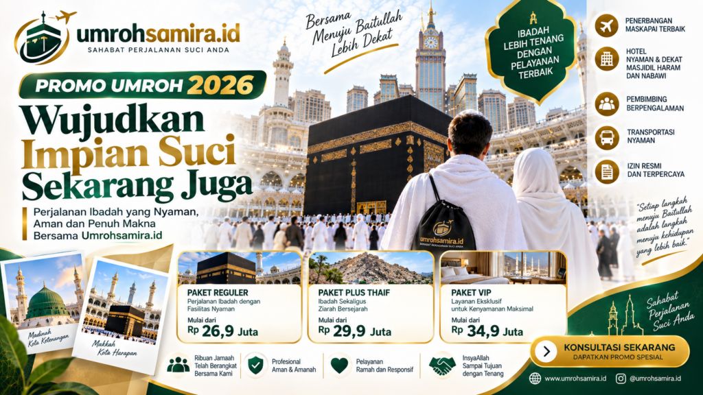 Promo Umroh 2026: Wujudkan Perjalanan Suci Bersama Umrohsamira.id